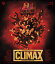 CLIMAX クライマックス【Blu-ray】