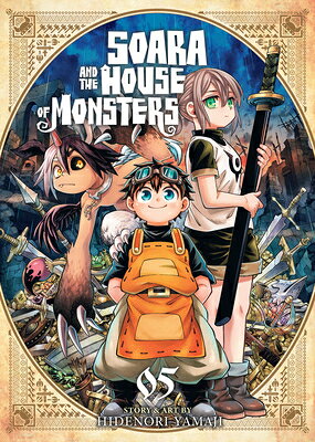 Soara and the House of Monsters Vol. 5 SOARA & THE HOUSE OF MONSTERS （Soara and the House of Monsters） [ Hidenori Yamaji ]