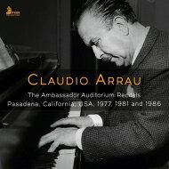 【輸入盤】クラウディオ・アラウ／アンバサダー・オーディトリアム・リサイタル 19...