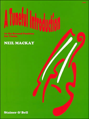 【輸入楽譜】マッケイ, Neil: Tuneful Introduction to the Second Position for Violin, A