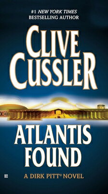 Atlantis Found ATLANTIS FOUND （Dirk Pitt Adventure） [ Clive Cussler ]