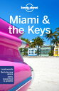 Lonely Planet Miami & the Keys LONELY PLANET MIAMI & THE KEYS (Travel Guide) [ A...