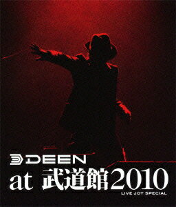 DEEN at 武道館2010～LIVE JOY SPECIAL～【Blu-ray】 [ DEEN ]