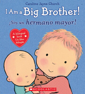 I Am a Big Brother! / soy Un Hermano Mayor! (Bilingual) SPA-I AM A BIG BROTHER / ISOY 