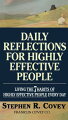 The groundbreaking approach set forth in Covey's bestsellers The 7 Habits of Highly Effective People and Principle-Centered Leadership has helped millions attain personal fulfillment and professional success. Now he brings his unique wisdom to a daily reading format--an easy-to-use distillation of the Seven Habits.