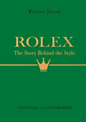 Rolex ROLEX （The Story Behind the Style） [ R