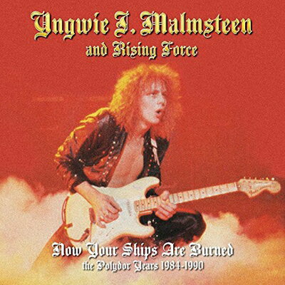 【輸入盤】Now Your Ships Are Burned [ Yngwie Malmsteen ]