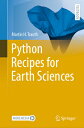 Python Recipes for Earth Sciences PYTHON RECIPES FOR EARTH SCIEN （Springer Textbooks in Earth Sciences, Geography and Environm） 