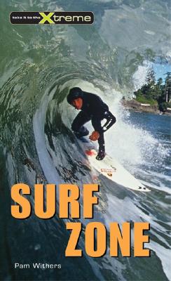Surf Zone SURF ZONE （Take It to the Xtreme） [ Pam Withers ]