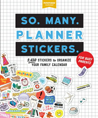 ŷ֥å㤨So. Many. Planner Stickers. for Busy Parents: 2,650 Stickers to Organize Your Family Calendar SO MANY PLANNER STICKERS FOR B So. Many. Stickers. [ Pipsticks(r+Workman(r ]פβǤʤ2,376ߤˤʤޤ