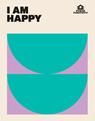 I Am Happy I AM HAPPY （Power Positivity） Hardie Grant Books Hardie Grant Books