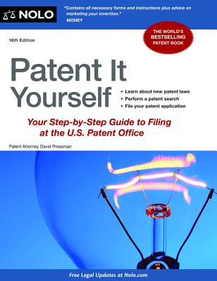 Patent It Yourself: Your Step-By-Step Guide to Filing at the U.S. Patent Office PATENT IT YOURSELF 16/E （Patent It Yourself） [ David Pressman, Attorney ]