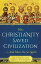 How Christianity Saved Civilization: ...and Must Do So Again HOW CHRISTIANITY SAVED CIVILIZ [ Mike Aquilina ]