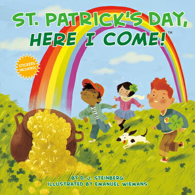 St. Patrick's Day, Here I Come! ST PATRICKS DAY HERE I COME （Here I Come!） [ D. J. Steinberg ]