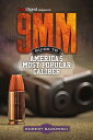 9mm - Guide to America's Most Popular Caliber 9MM - GT AMER MOST POPULAR CAL 