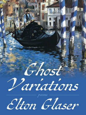 Ghost Variations: Poems GHOST VARIATIONS （Pitt Poetry） 