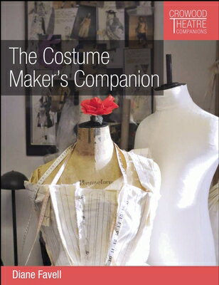 Costume Maker's Companion COSTUME MAKERS COMPANION （Crowood Theatre Companions） 