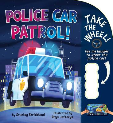 Police Car Patrol! POLICE CAR PATROL （Take the Wheel!） [ Stanley Strickland ]