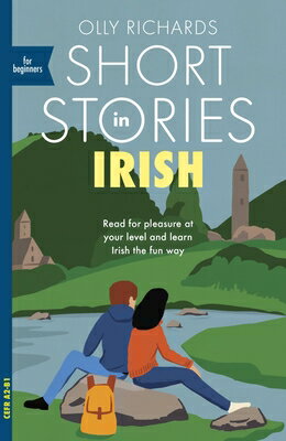 Short Stories in Irish for Beginners: Read for Pleasure at Your Level, Expand Yo...