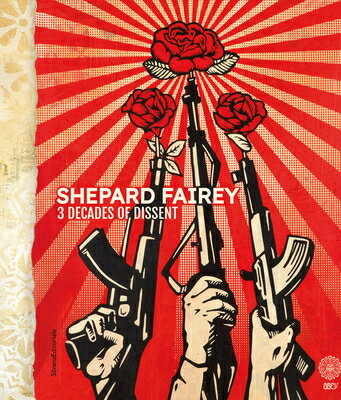 SHEPARD FAIREY:3 DECADES OF DISSENT(H)