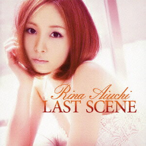 LAST SCENE（初回限定CD＋DVD） [ 愛内里菜 ]