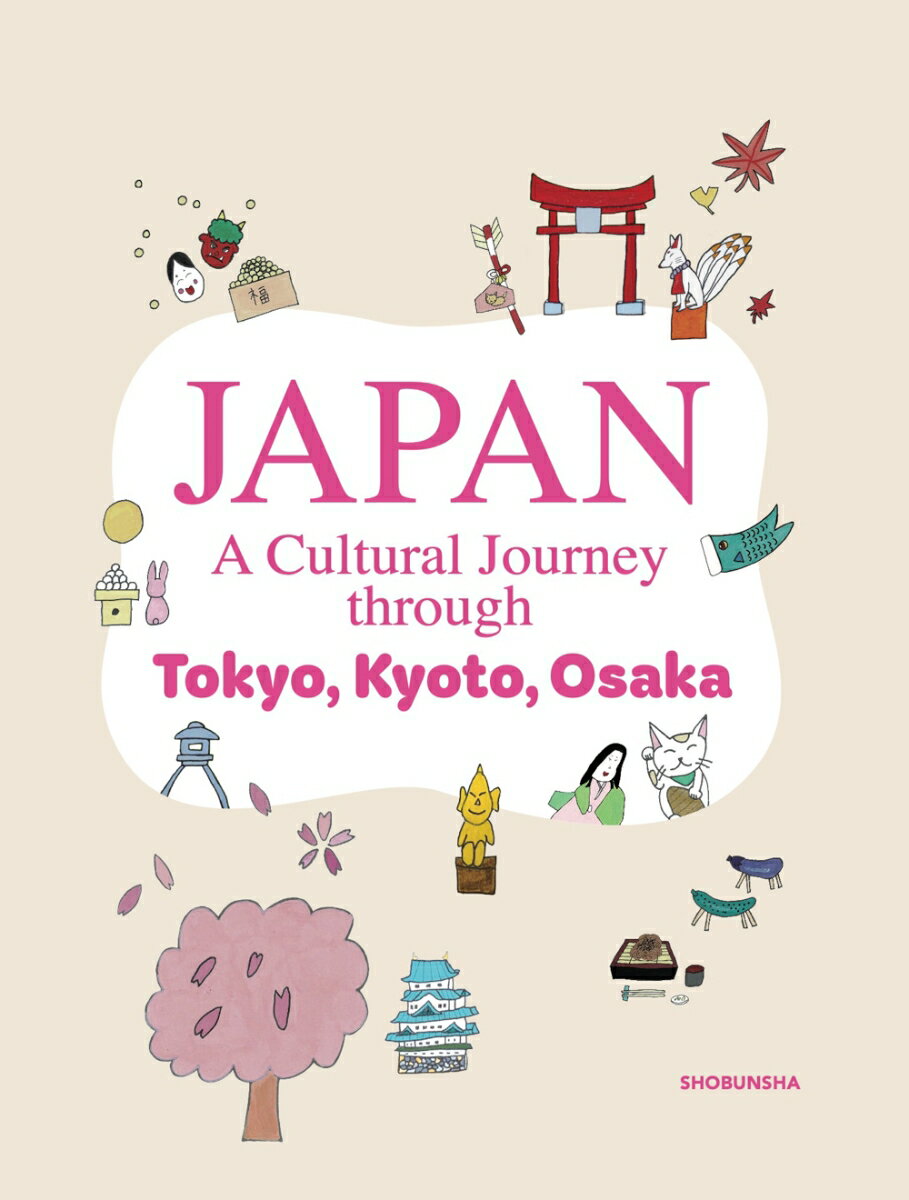JAPAN: A Cultural Journey through Tokyo、 Kyoto、 Osaka