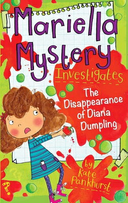 Mariella Mystery Investigates the Disappearance of Diana Dumpling MARIELLA MYST INVESTIGATES THE （Mariella Mysteries） 