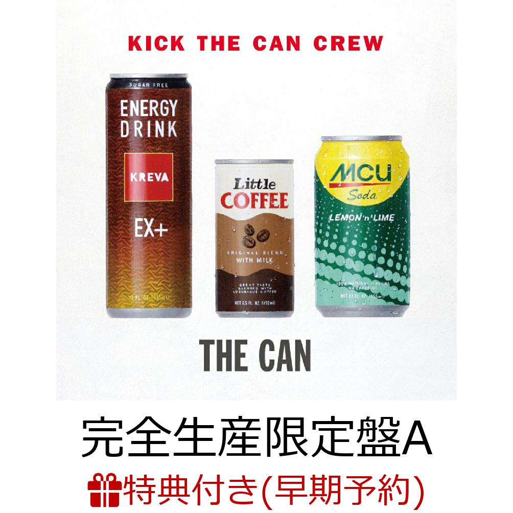 【早期予約特典】THE CAN (完全生産限定盤A CD＋Blu-ray)(特製デカ缶バッジ(Φ100mm)) [ KICK THE CAN CREW ]