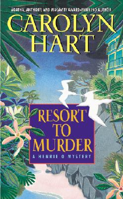 Resort to Murder RESORT TO MURDER （Henrie O） [ Carolyn Hart ]