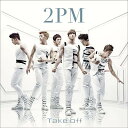 Take off(初回限定盤B) [ 2PM ]