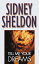 Tell Me Your Dreams TELL ME YOUR DREAMS [ Sidney Sheldon ]