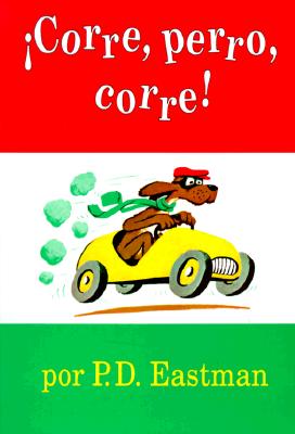 Corre, Perro, Corre! SPA-CORRE PERRO CORRE （I Can Read It All by Myself Beginner Books (Paperback)） [ P. D. Eastman ]