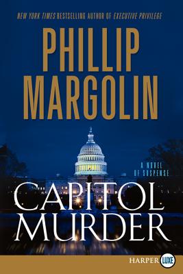 Capitol Murder: A Novel of Suspense CAPITOL MURDER -LP （Dana Cutler） [ Phillip Margolin ]