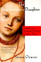 The Burgermeister's Daughter: Scandal in a Sixteenth-Century German Town BURGERMEISTERS DAUGHTER 