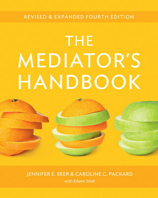 The Mediator's Handbook MEDIATORS HANDBK 4/E [ J