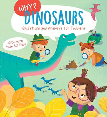 Why? Questions & Answers for Toddlers - Dinosaurs WHY QUES & ANSW FOR TODDLERS - （Why Q & A） [ Little Genius Books ]