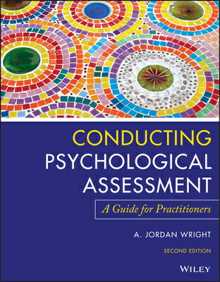 楽天楽天ブックスConducting Psychological Assessment: A Guide for Practitioners CONDUCTING PSYCHOLOGICAL ASSES [ A. Jordan Wright ]