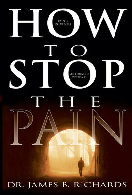 How to Stop the Pain: Discover Emotional Freedom from the Pain of Suffering by Entering Into the Rea HT STOP THE PAIN 