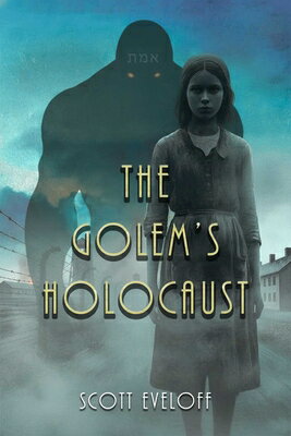 The Golem's Holocaust GOLEMS HOLOCAUST 
