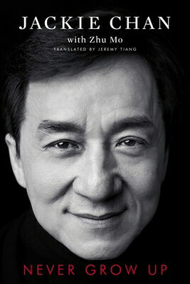 Never Grow Up NEVER GROW UP [ Jackie Chan ]