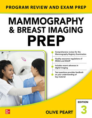 Mammography and Breast Imaging Prep: Program Review and Exam Prep, Third Edition MAMMOGRAPHY BREAST IMAGING P Olive Peart