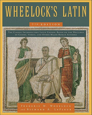 Wheelock's Latin, 7th Edition WHEELOCKS LATIN 7TH /E REV/E 7 [ Frederic M. Wheelock ]