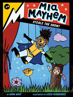 ŷ֥å㤨MIA Mayhem Steals the Show! MIA MAYHEM STEALS THE SHOW MIA Mayhem [ Kara West ]פβǤʤ1,108ߤˤʤޤ