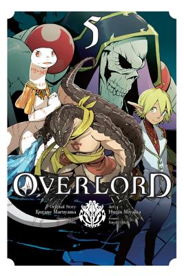 Overlord, Vol. 5 (Manga) OVERLORD VOL 5 (MANGA) （Overlord Manga） [ Kugane Maruyama ]