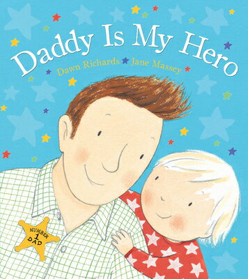 Daddy Is My Hero DADDY IS MY HERO 