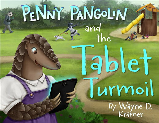 Penny Pangolin and the Tablet Turmoil PENNY PANGOLIN & THE TABLET TU 