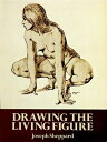 DRAWING THE LIVING FIGURE [ JOSEPH SHEPPARD ]