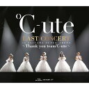 ℃-ute ラストコンサート in さいたまスーパーアリーナ 〜Thank you team℃-ute〜【Blu-ray】 [ ℃-ute ]