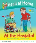 Oxford Reading Tree - Read at Home First Experiences ��At the Hospital��