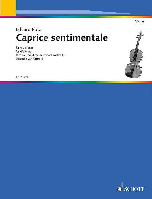 【輸入楽譜】ピュッツ(プッツ), Eduard: Caprice Sentimentale(4本のバイオリン)/Gutzeit編: スコアとパート譜セット
